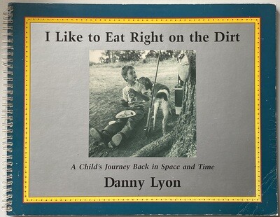 [SIGNED] DANNY LYON I LIKE TO EAT RIGHT ON THE DIRT