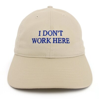 SORRY I DON'T WORK HERE HAT (Beige)