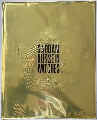 [SIGNED] MARTIN PARR SADDAM HUSSEIN WATCHES