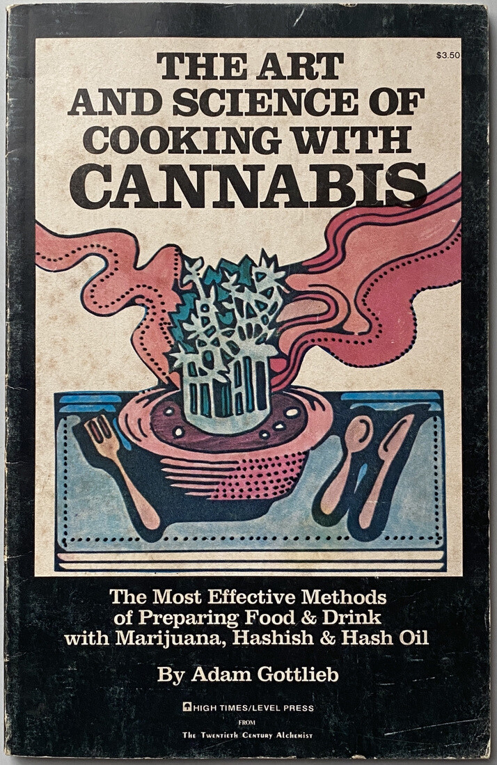 The Art and Science Of Cooking With Cannabis