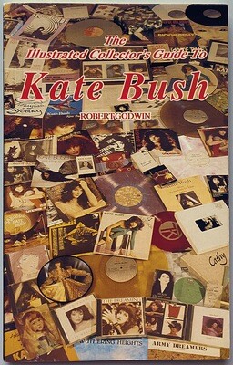 Kate Bush Illustrated Collector's Guide
