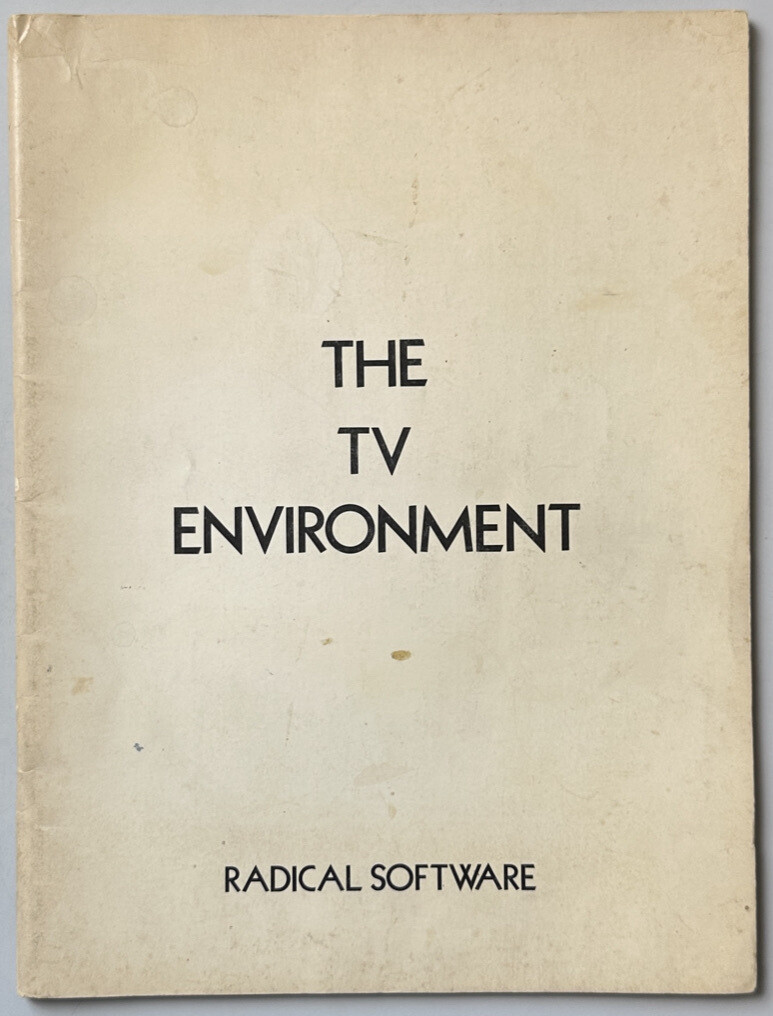 Radical Software The TV Environment