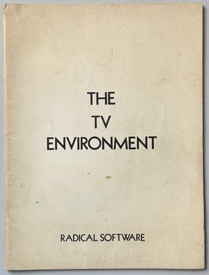 Radical Software The TV Environment