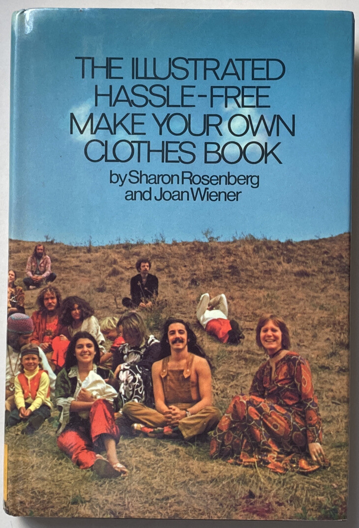 The Illustrated Hassle-Free Make Your Own Clothes Book