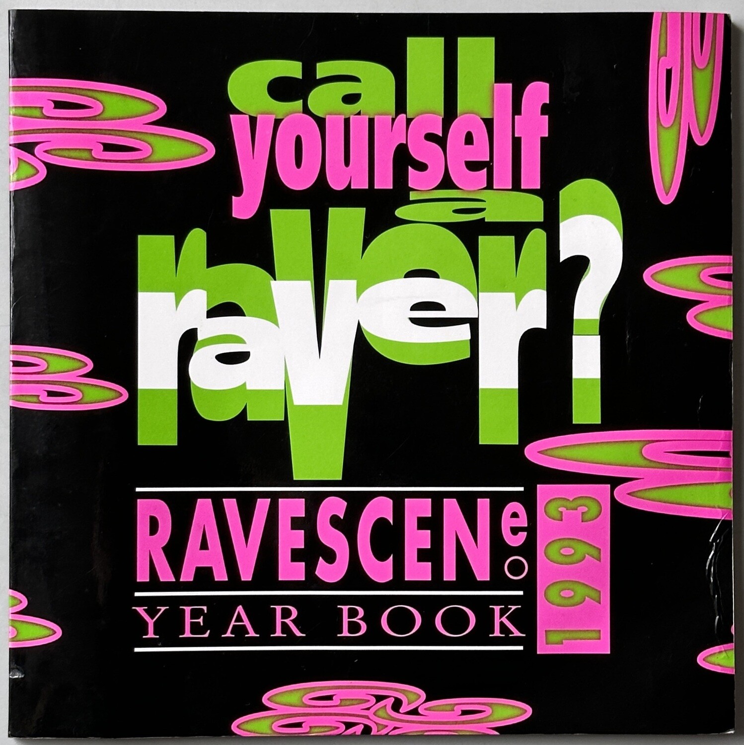 Call Yourself A Raver?