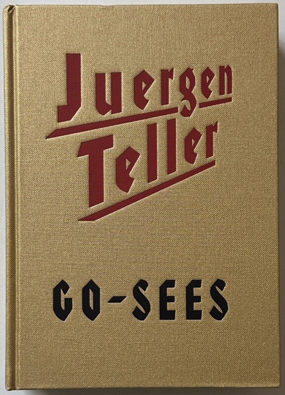 [SIGNED] JUERGEN TELLER GO-SEES