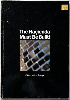 The Hacienda Must Be Built