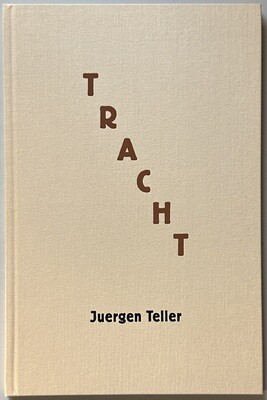 [SIGNED] JUERGEN TELLER TRACHT