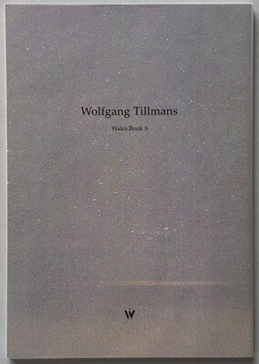 Wolfgang Tillmans Wako Book 6