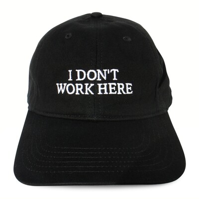SORRY I DON'T WORK HERE HAT (Black)