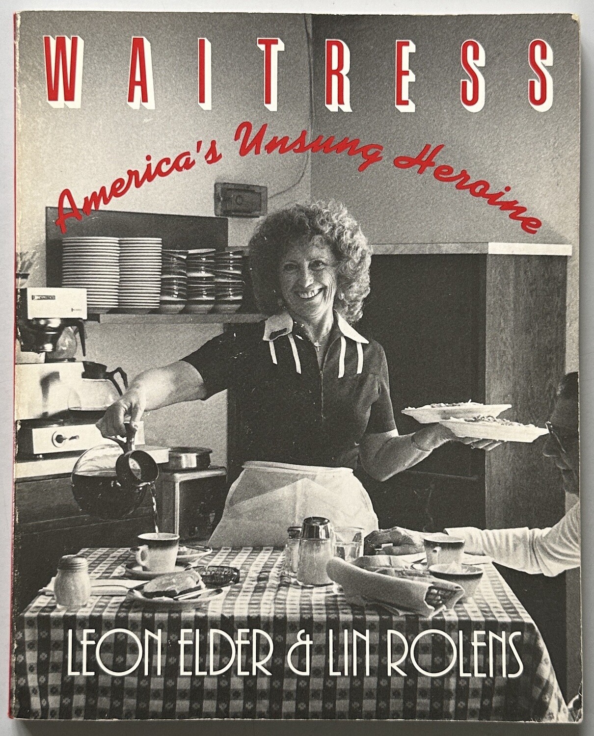 Waitress America's Unsung Heroine Waitress America's Unsung Heroine