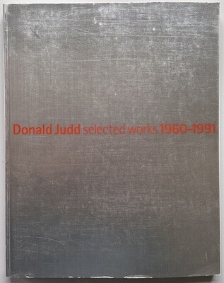 Donald Judd Selected Works 1960-1991