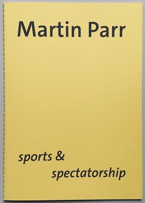 [SIGNED] MARTIN PARR SPORTS & SPECTATORSHIP