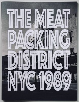 [SIGNED] DEREK RIDGERS THE MEAT PACKING DISTRICT NYC 1989