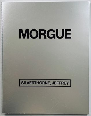 Morgue Jeffrey Silverthorne