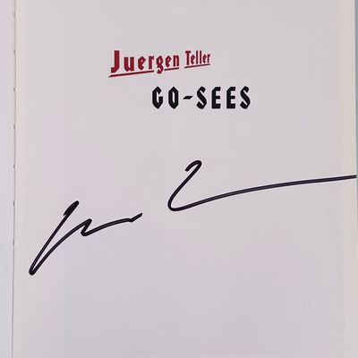 SIGNED] JUERGEN TELLER GO-SEES