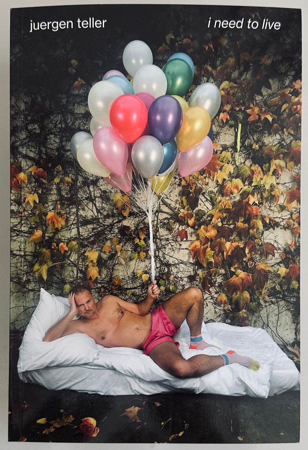 [SIGNED] JUERGEN TELLER I NEED TO LIVE