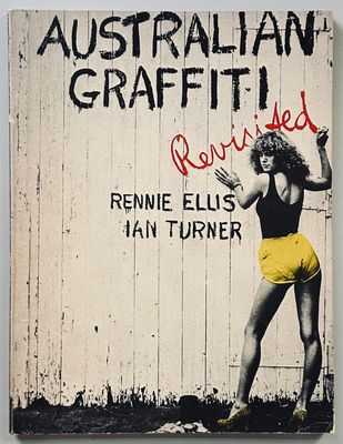 Rennie Ellis Australian Graffiti Revisited