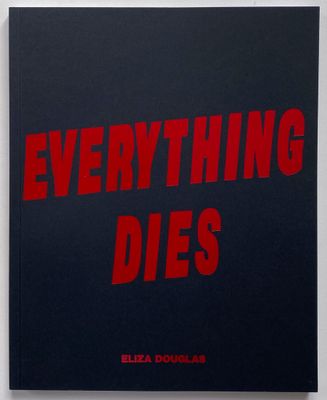 [SIGNED] ELIZA DOUGLAS EVERYTHING DIES