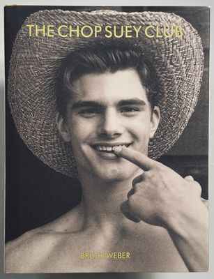 [SIGNED] BRUCE WEBER THE CHOP SUEY CLUB