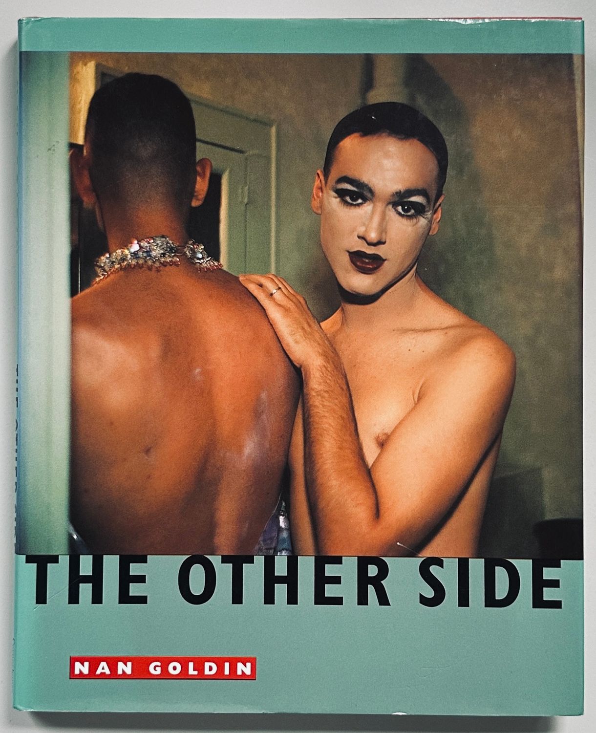 Nan Goldin The Other Side Nan Goldin The Other Side