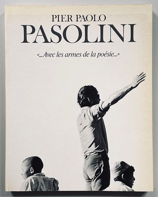 Pier Paolo Pasolini Avec les Armes