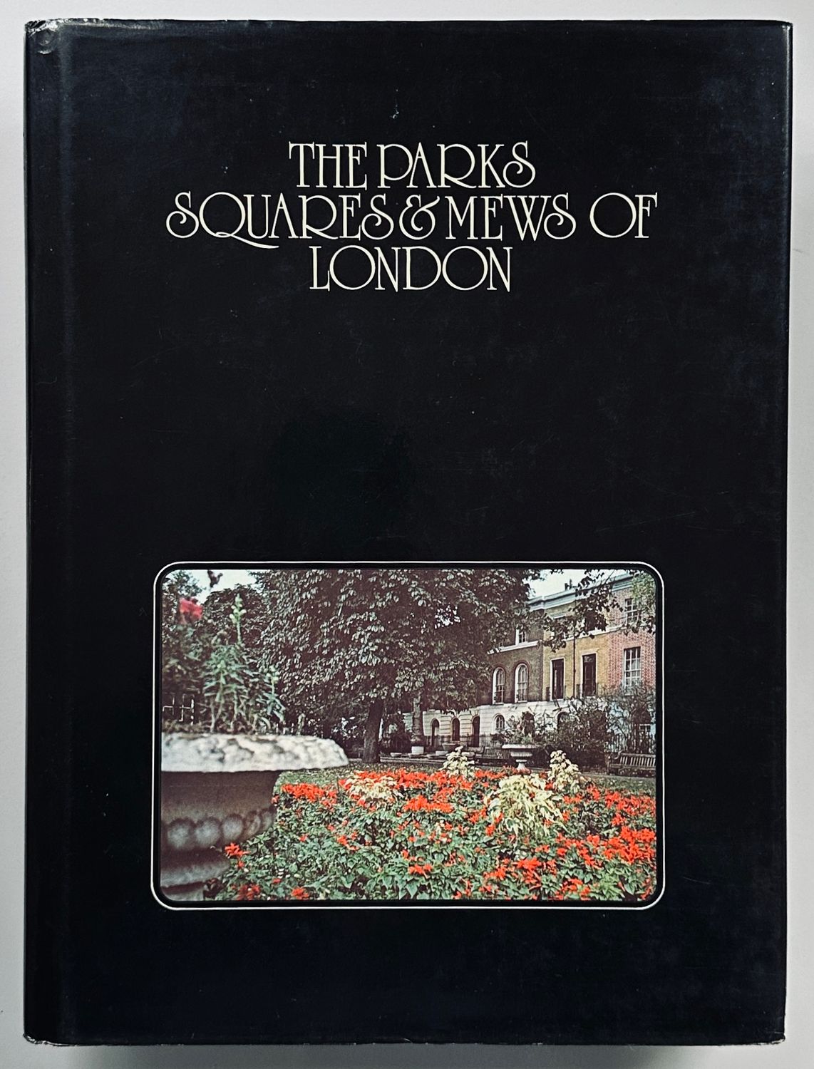 The Parks Squares & Mews of London