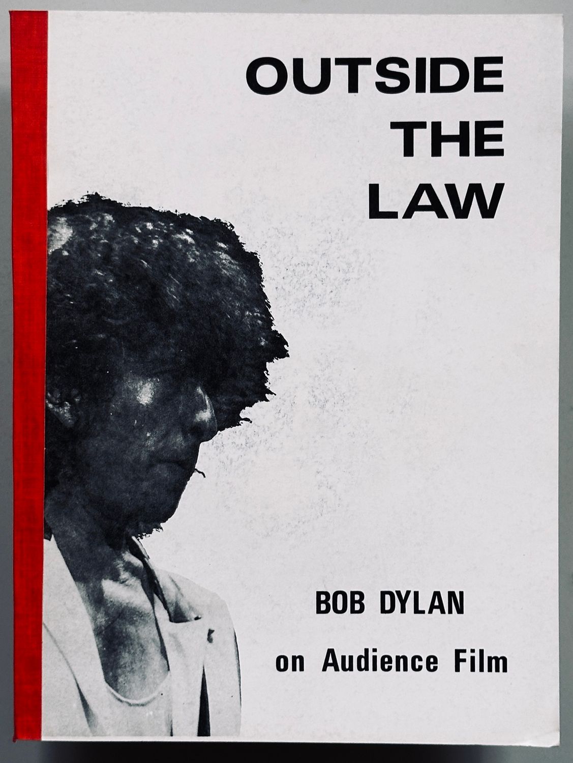Outside The Law Bob Dylan On Audience Film