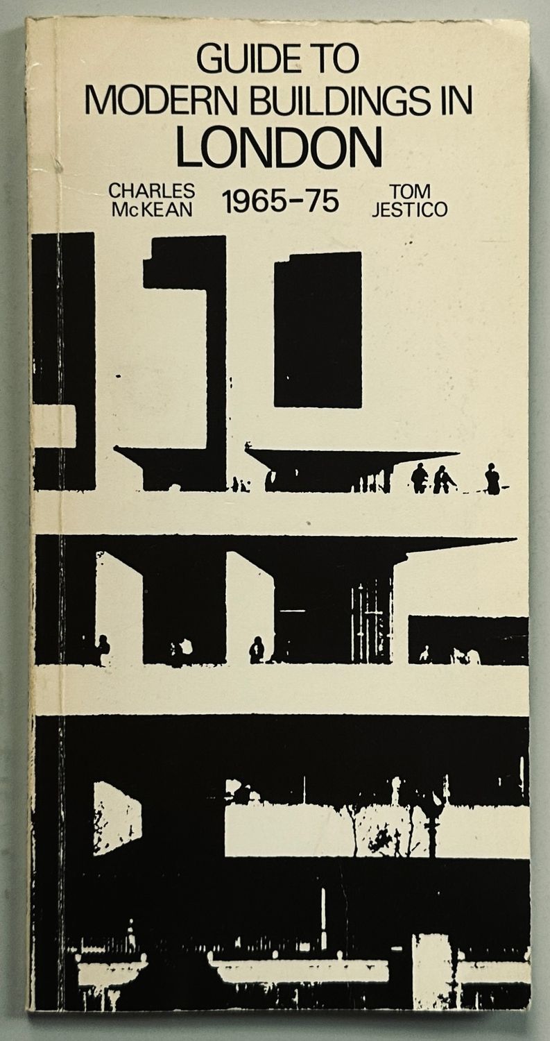 Guide To Modern Buildings In London 1965-75