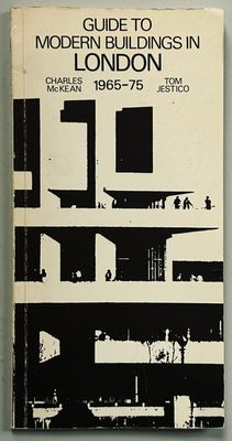 Guide To Modern Buildings In London 1965-75