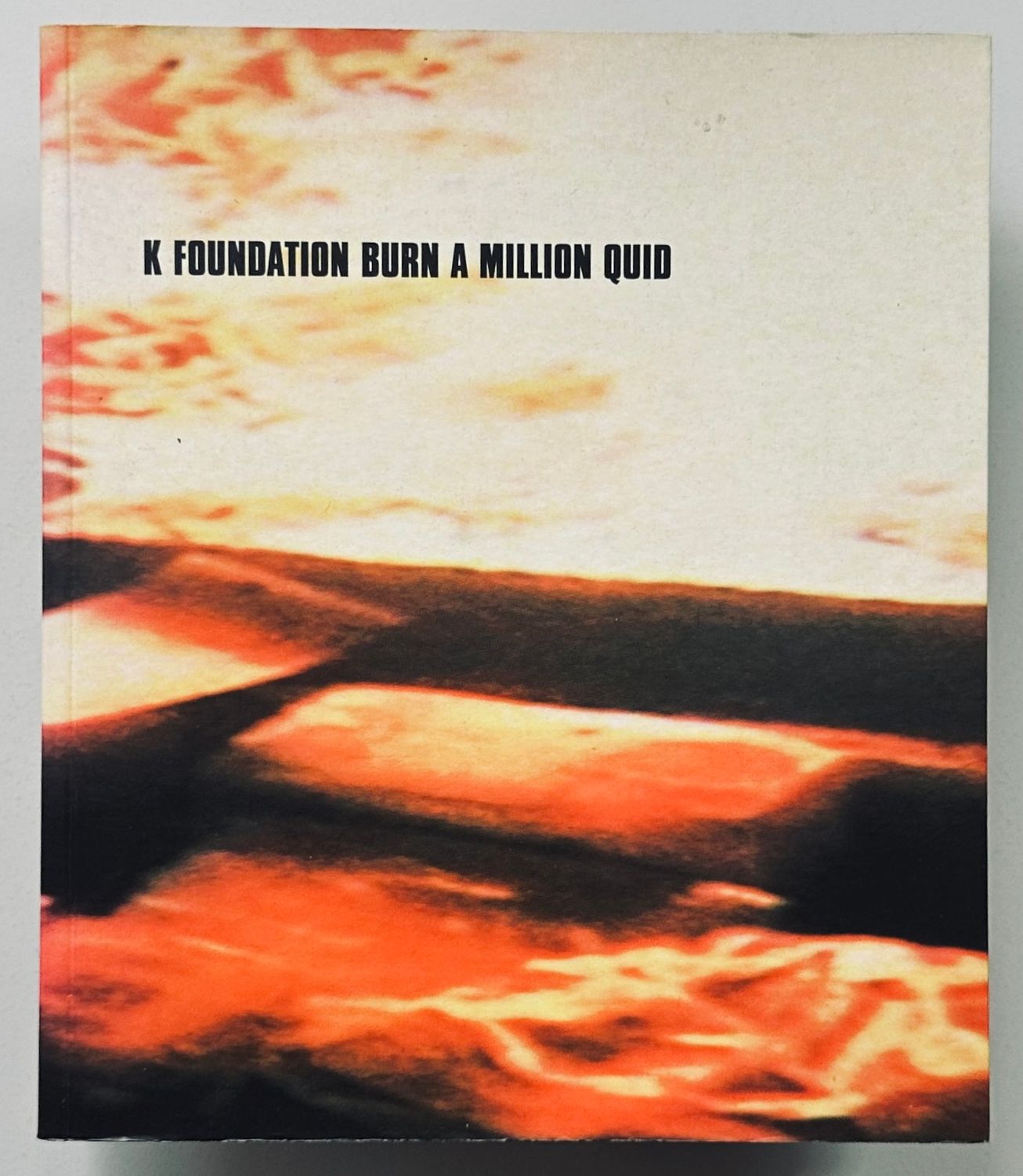 [SIGNED] BILL DRUMMOND K FOUNDATION BURN A MILLION QUID