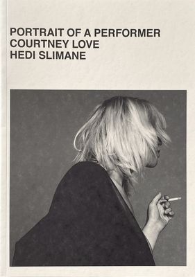 [SIGNED] HEDI SLIMANE COURTNEY LOVE