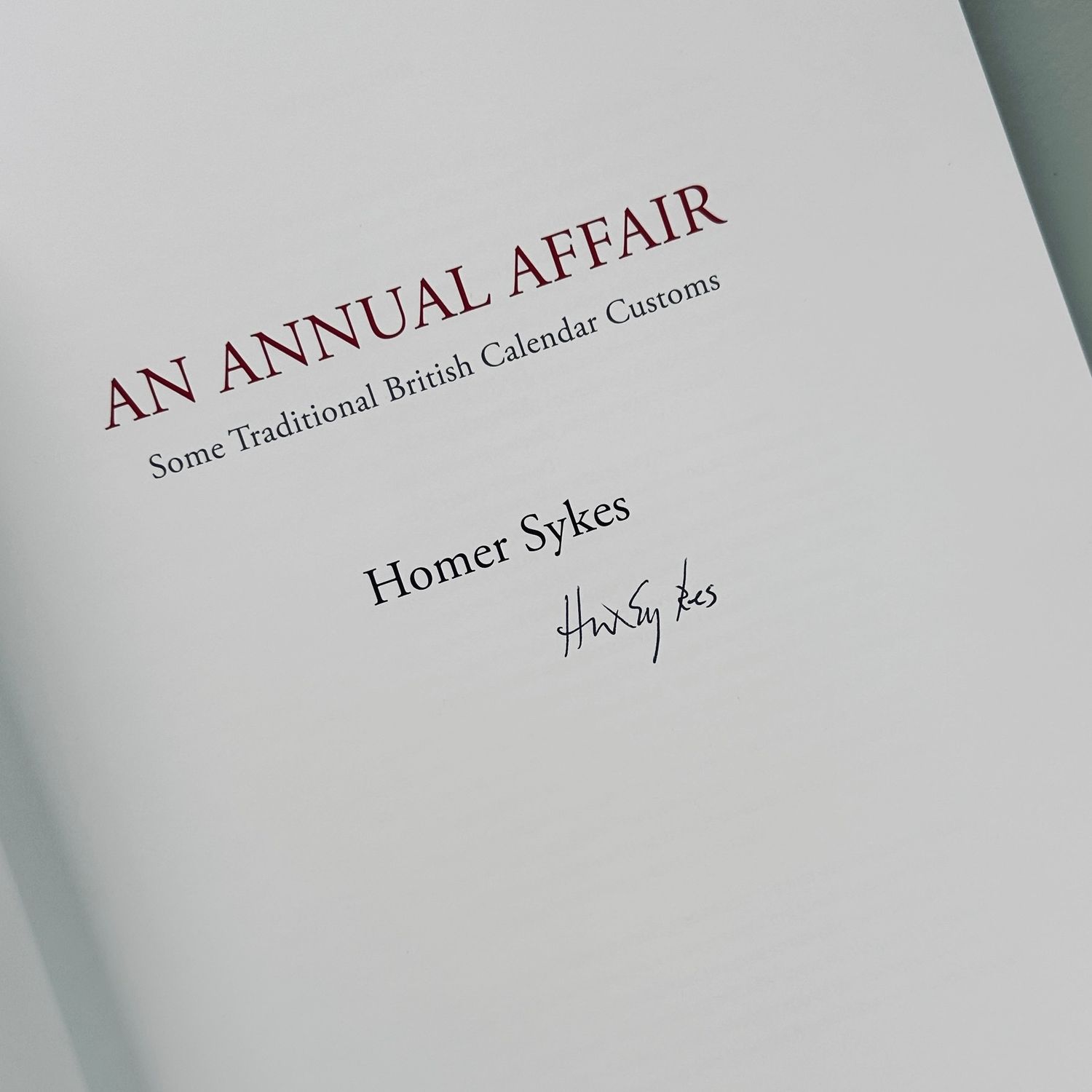 SIGNED] HOMER SYKES AN ANNUAL AFFAIR SPECIAL EDITION