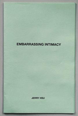 Jerry Hsu Embarrassing Intimacy
