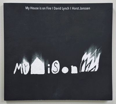 David Lynch My House is on Fire