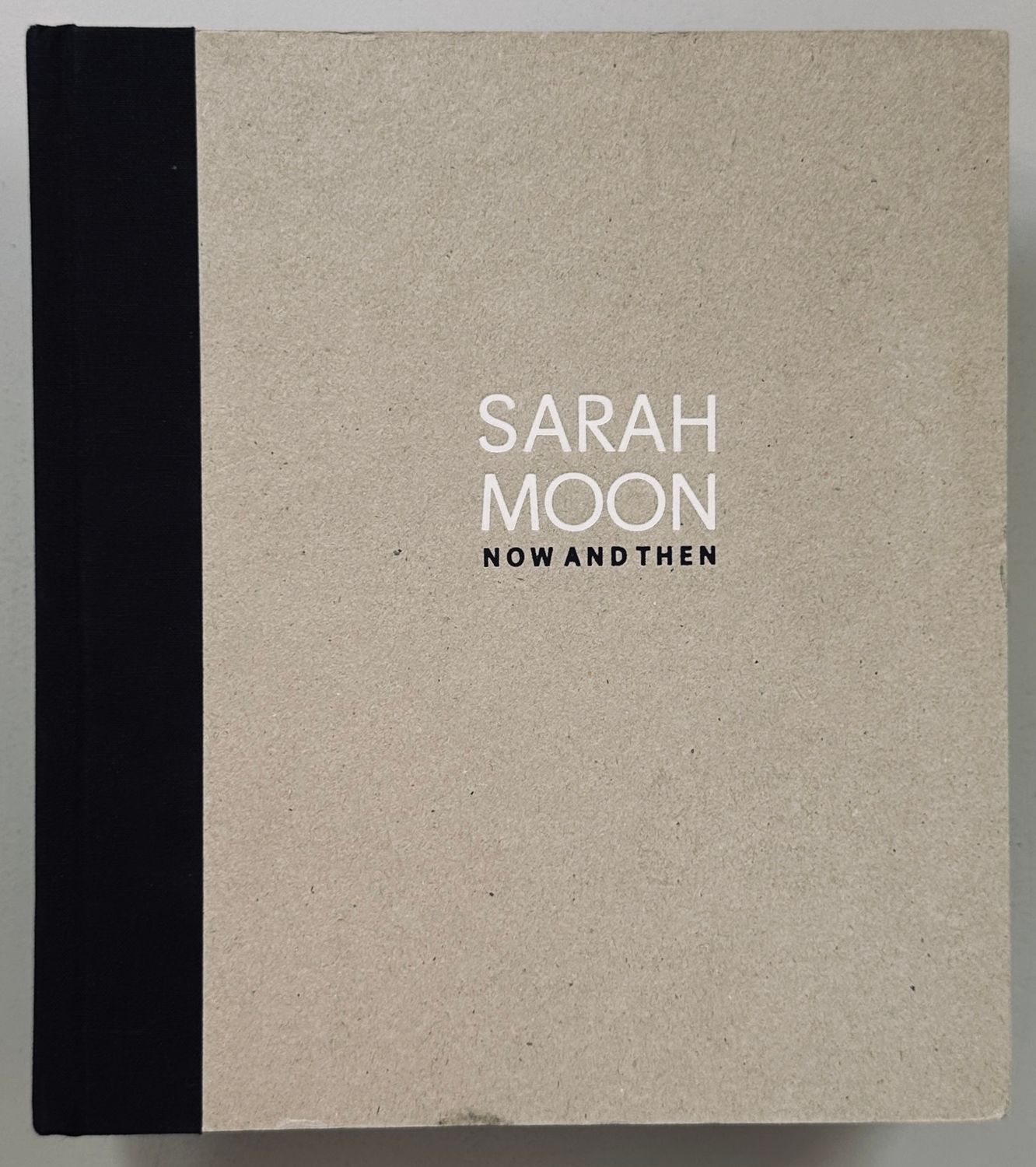 [SIGNED] SARAH MOON NOW AND THEN