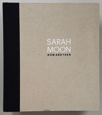[SIGNED] SARAH MOON NOW AND THEN