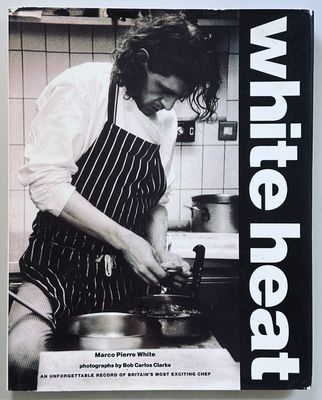 White Heat Marco Pierre White