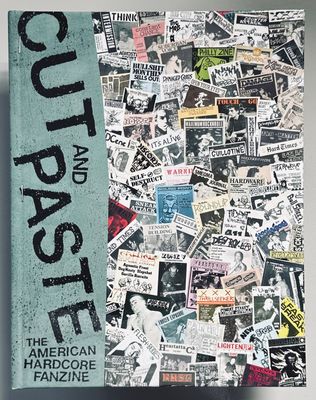 Cut and Paste The American Hardcore Fanzine