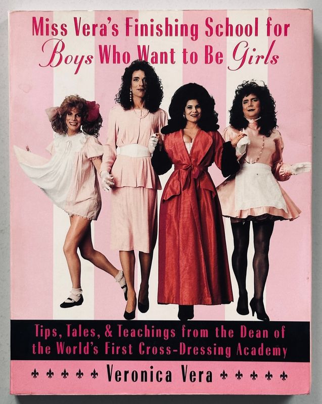 Miss Vera's Finishing School for Boys Who Want to Be Girls