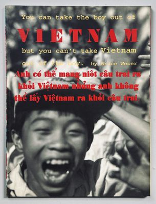 You Can Take The Boy Out Of Vietnam Bruce Weber