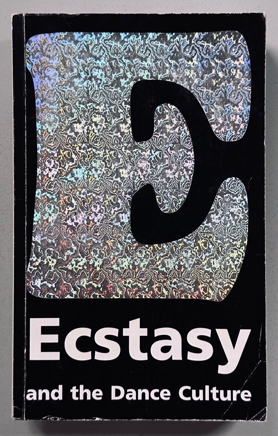 Ecstasy and the Dance Culture