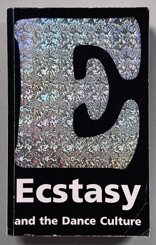 Ecstasy and the Dance Culture