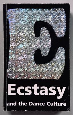 Ecstasy and the Dance Culture