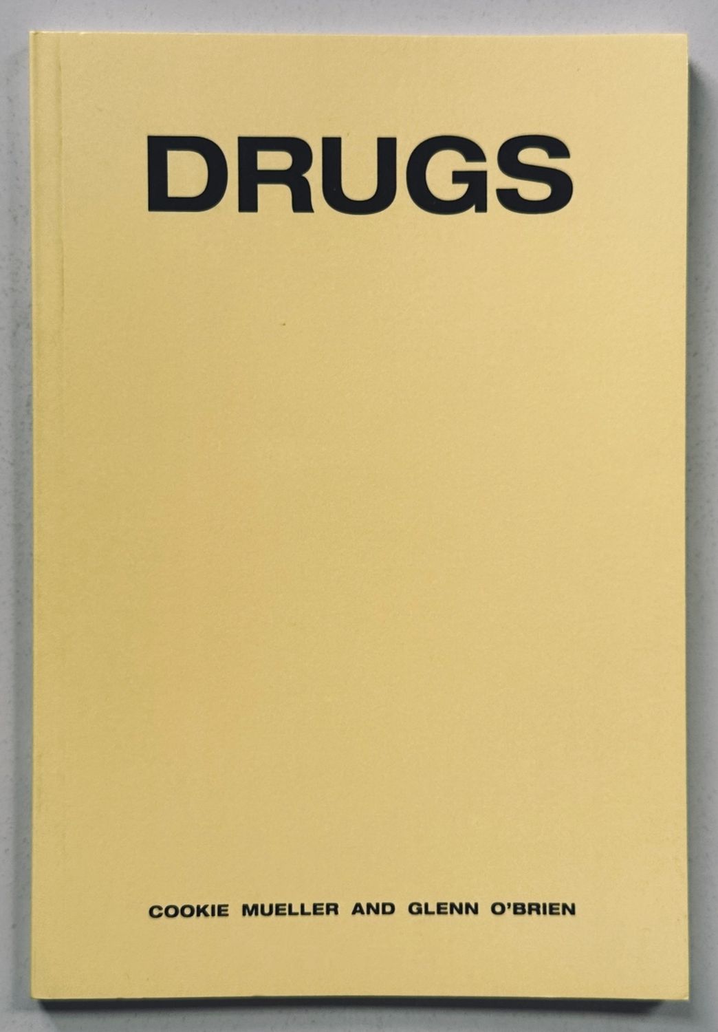 Drugs by Cookie Mueller / Glenn O'Brien
