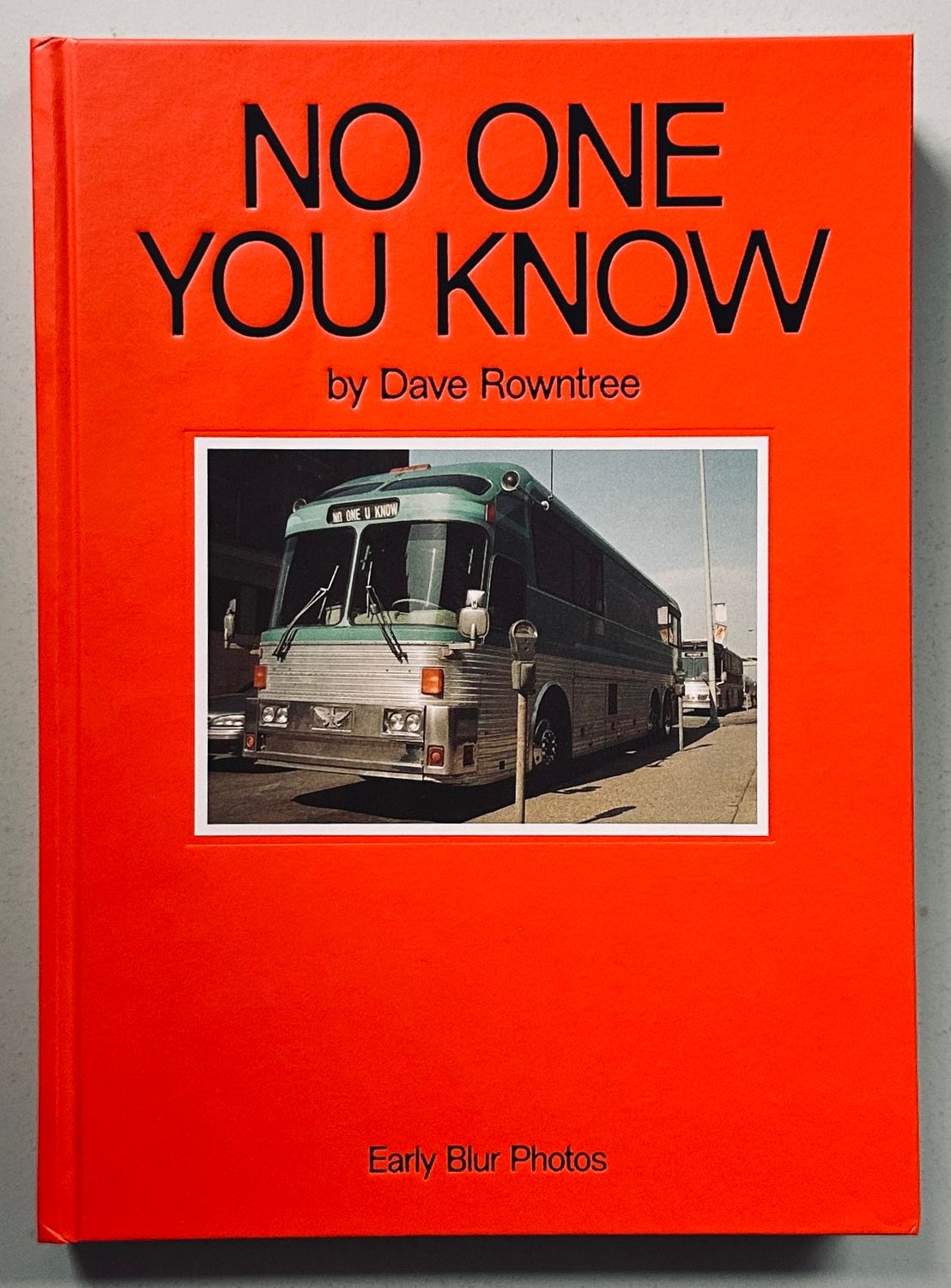 [SIGNED] DAVE ROWNTREE NO ONE YOU KNOW EARLY BLUR PHOTOS