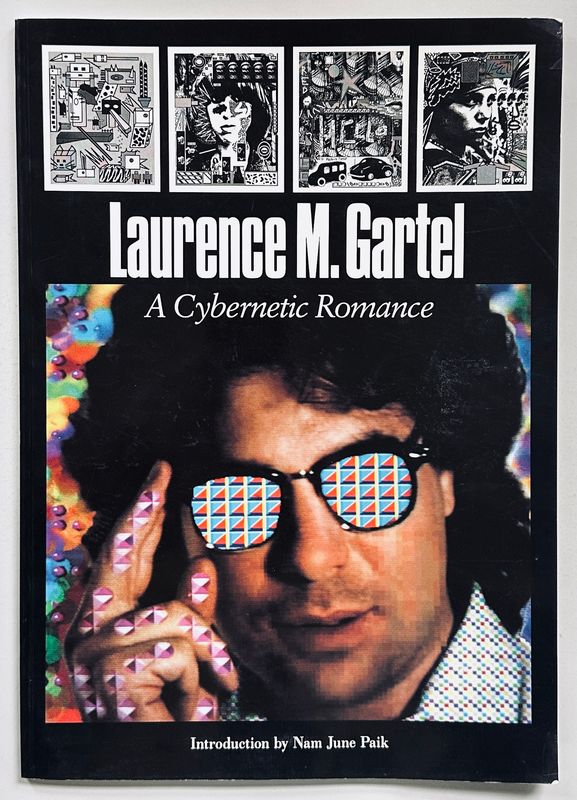 Laurence M. Gartel A Cybernetic Romance