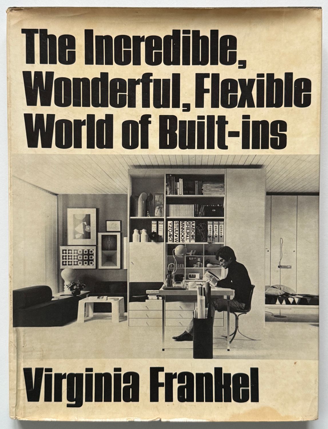 The Incredible Wonderful Flexible World of Built-Ins The Incredible Wonderful Flexible World of Built-Ins