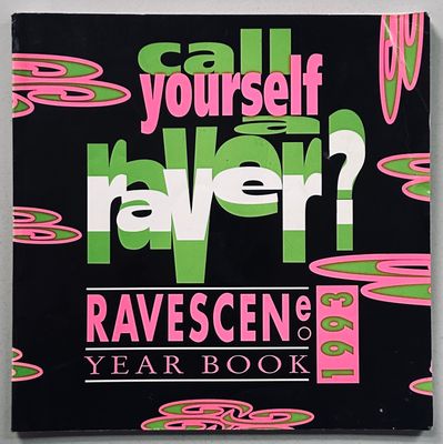Call Yourself A Raver? Call Yourself A Raver?