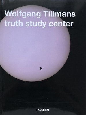[SIGNED] WOLFGANG TILLMANS TRUTH